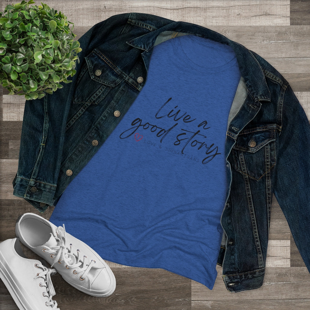 Live a good story - Women's Triblend Tee