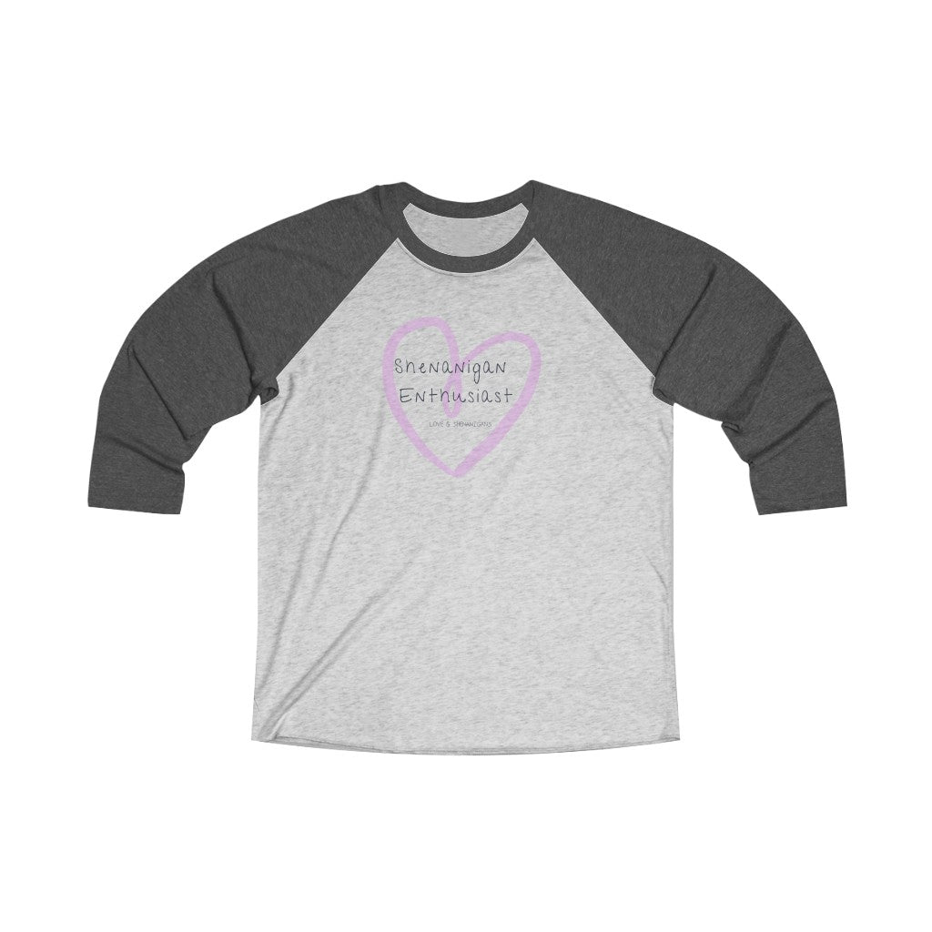 Shenanigan Enthusiast - Unisex Tri-Blend 3\4 Raglan Tee