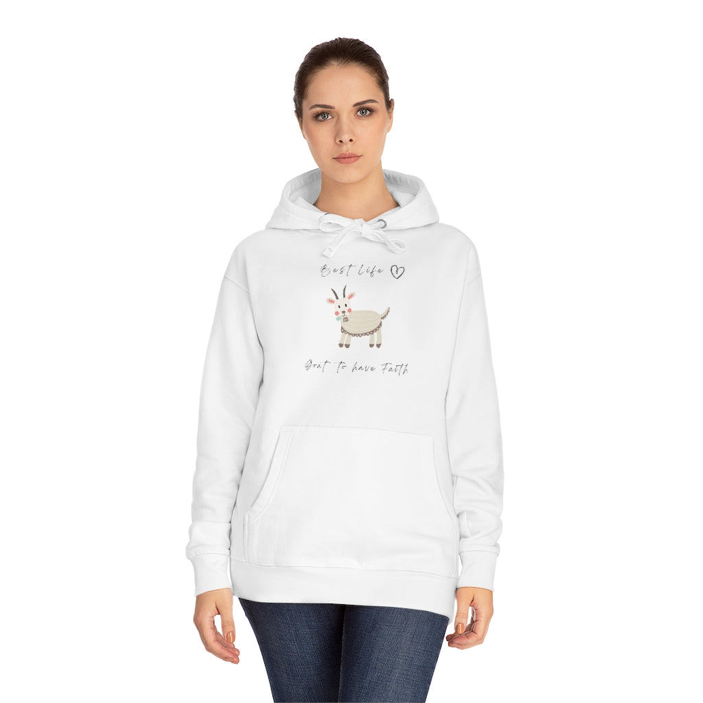 Best Life -Goat to have Faith -  Unisex Fleece Hoodie