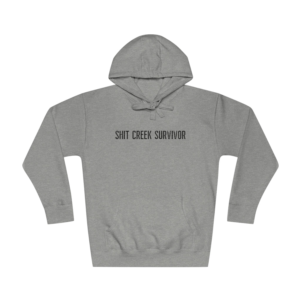 Shit Creek Survivor -BOLD -  Unisex Fleece Hoodie